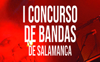 I Concurso Municipal de Bandas y/o solistas de Salamanca